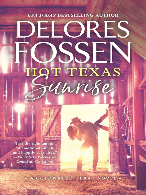Title details for Hot Texas Sunrise by Delores Fossen - Available